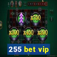255 bet vip